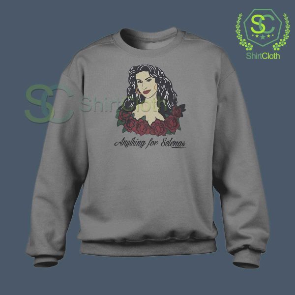 Anything-For-Selenas-Gray-Sweatshirt