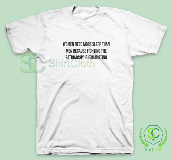 Women Need More Sleep T Shirt