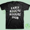 Early Reggae Reggae Dub Black T Shirt