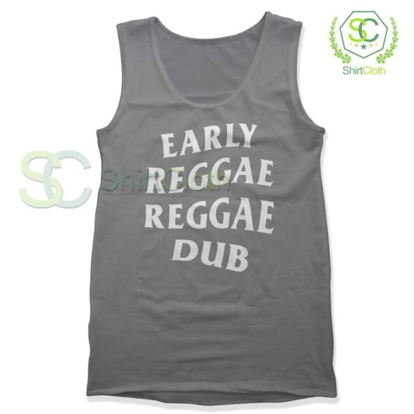 Early Reggae Reggae Dub Gray Tank Top