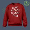Early Reggae Reggae Dub Red Sweatshirt