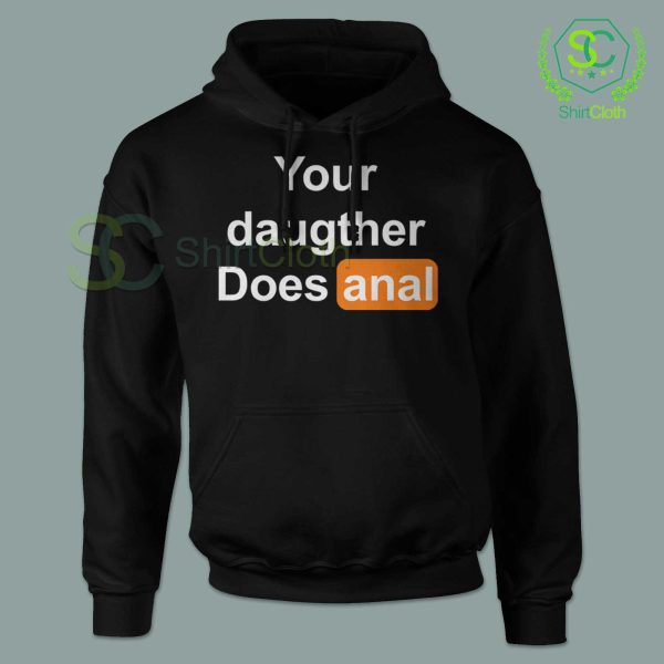 Your-Daughter-Does-Anal-Pornhub-Black-Hoodie