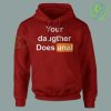 Your-Daughter-Does-Anal-Pornhub-Hoodie