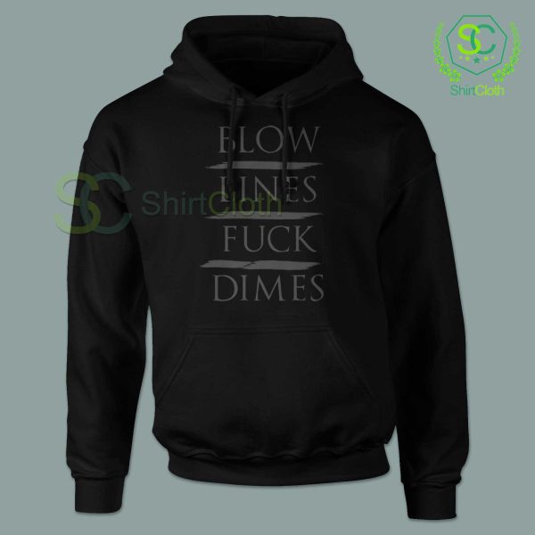 Blow-Lines-Fuck-Dimes-Black-Hoodie