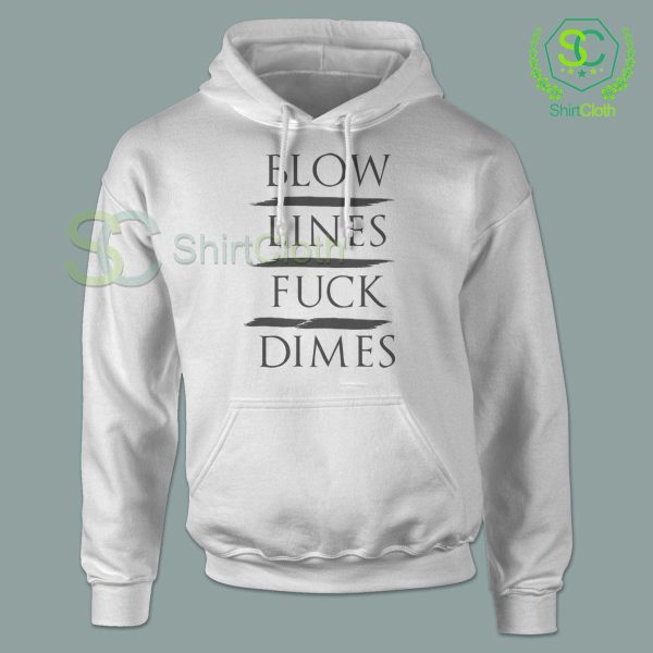 Blow-Lines-Fuck-Dimes-Hoodie