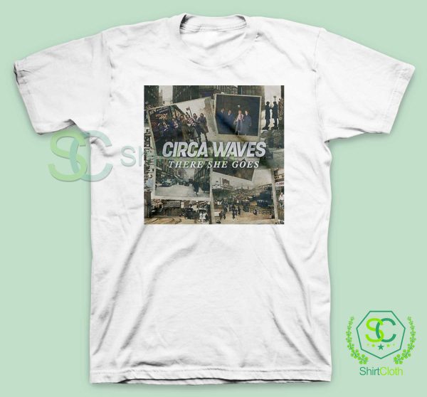 Circa-Waves-There-She-Goes-White-T-Shirt