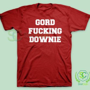 Gord-Fucking-Downie-Red-T-Shirt